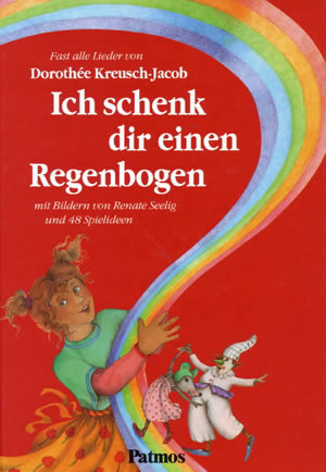 Ich schenk dir einen Regenbogen