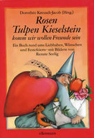 Rosen, Tulpen, Kieselstein ...